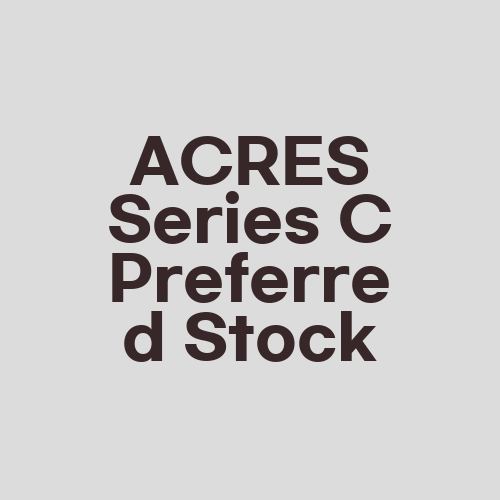 ACRES Series C Preferred Stock