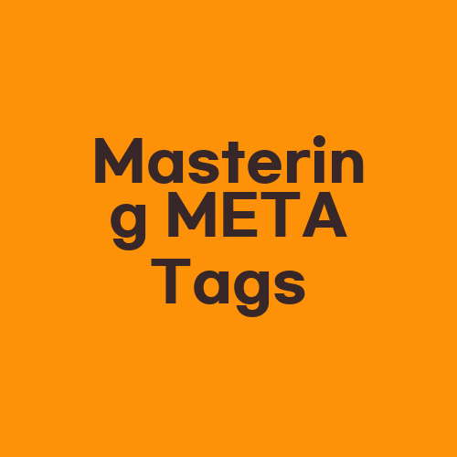 Mastering META Tags