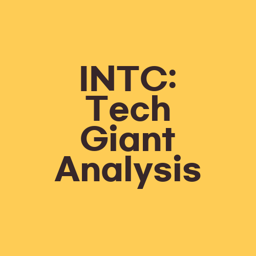 INTC: Tech Giant Analysis